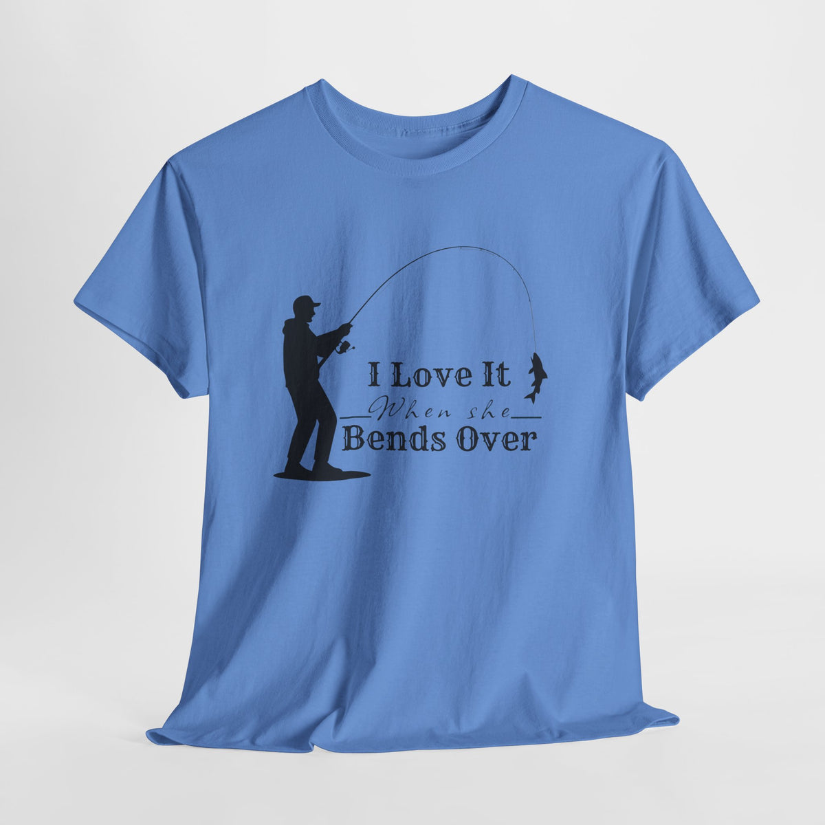 I Love It When She Bends Over – Funny Fishing T-Shirt 🎣