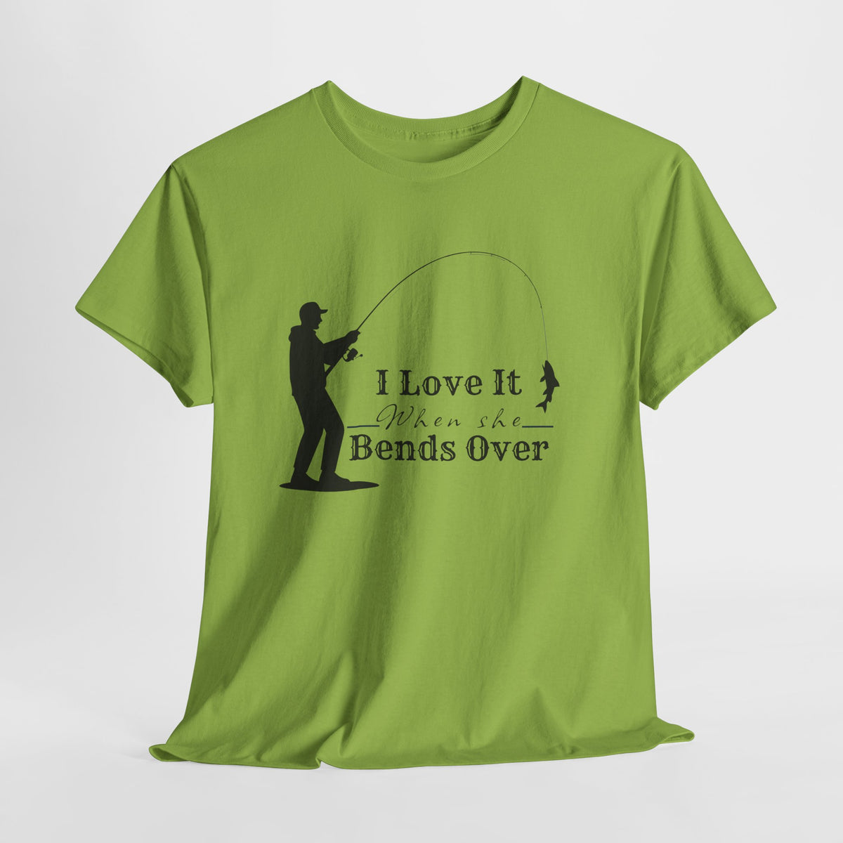 I Love It When She Bends Over – Funny Fishing T-Shirt 🎣
