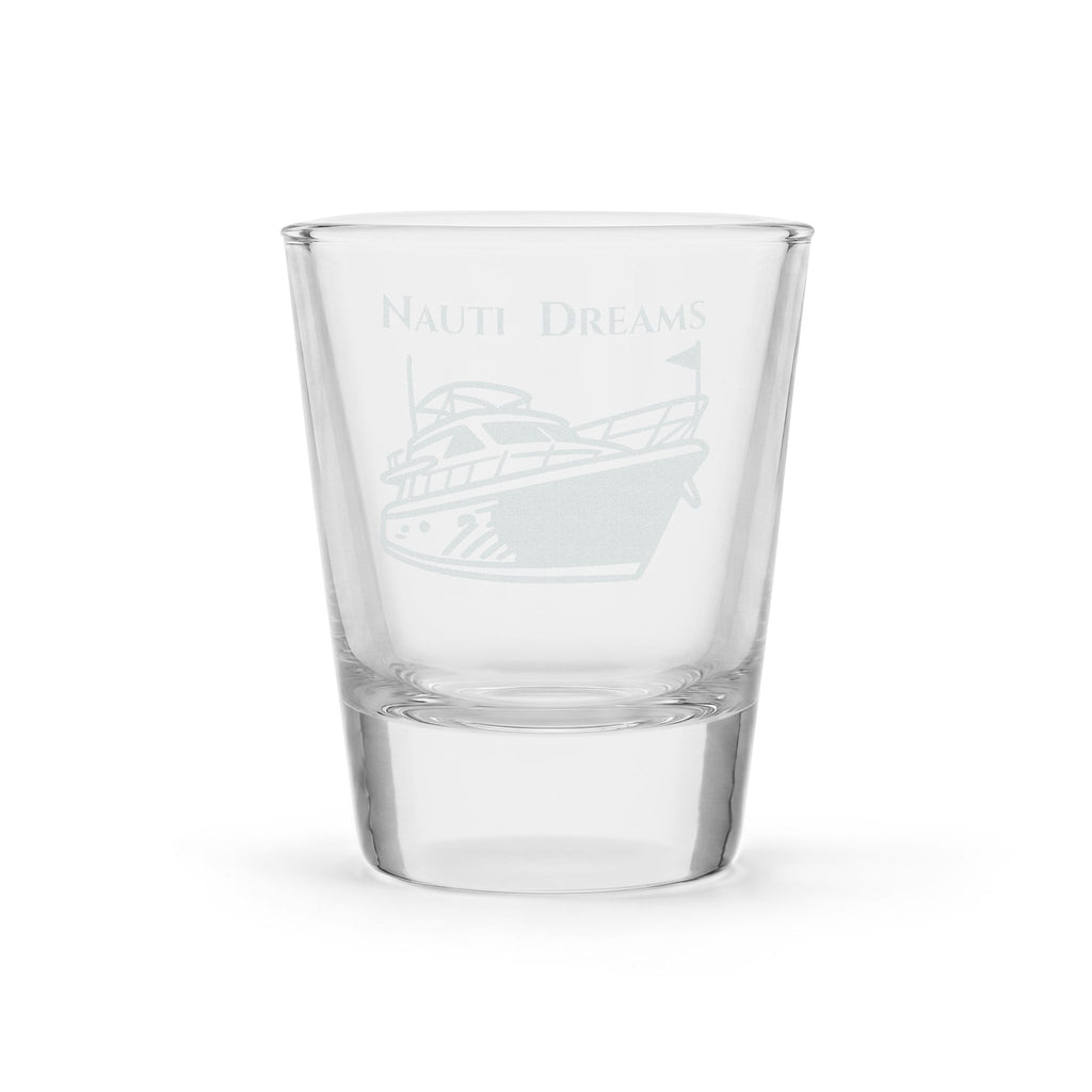 Nauti Dreams Engraved Shot Glass – 1.5 oz Nautical Boat Shotglass