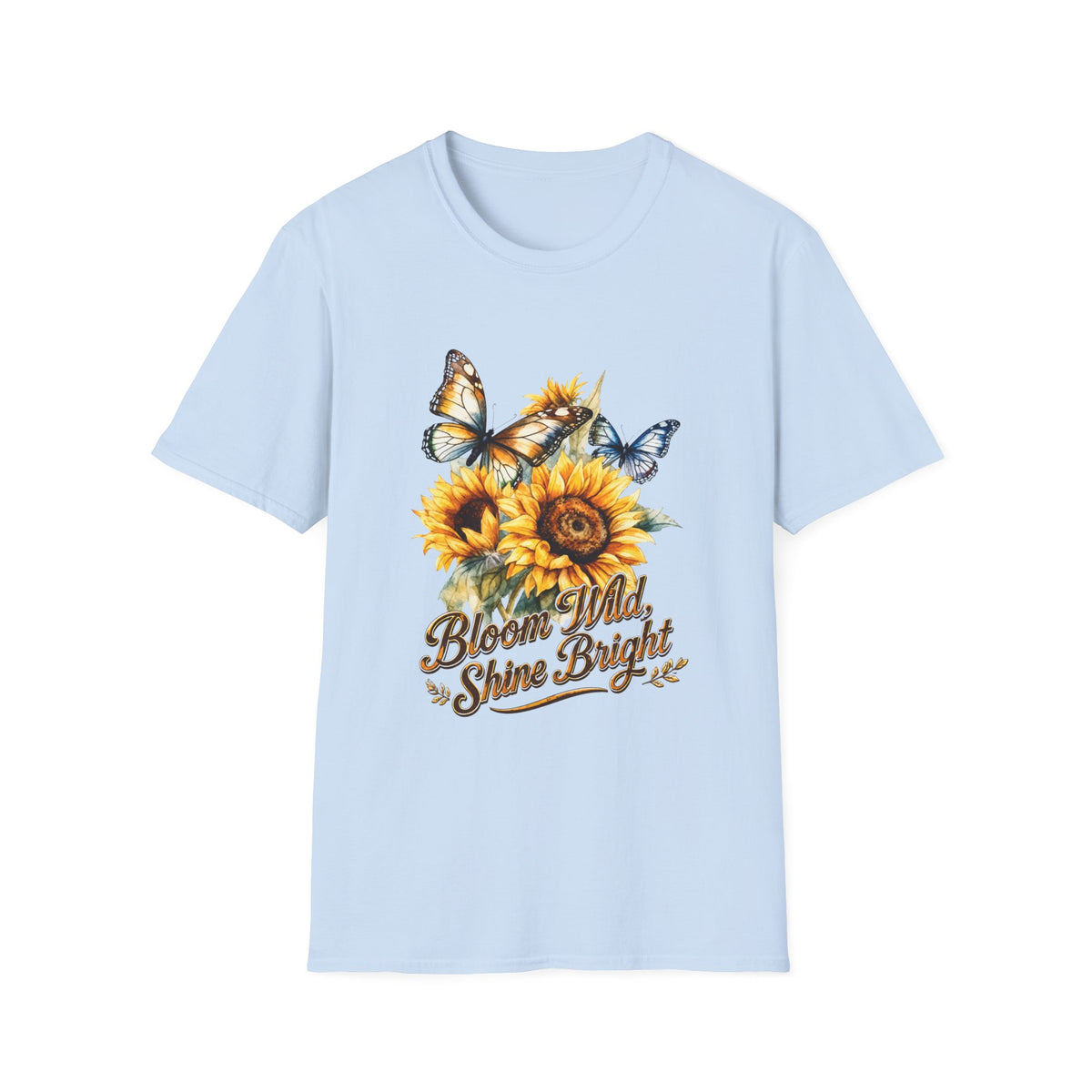 Sunflower & Butterflies T-Shirt — "Bloom Wild, Shine Bright" T-shirt