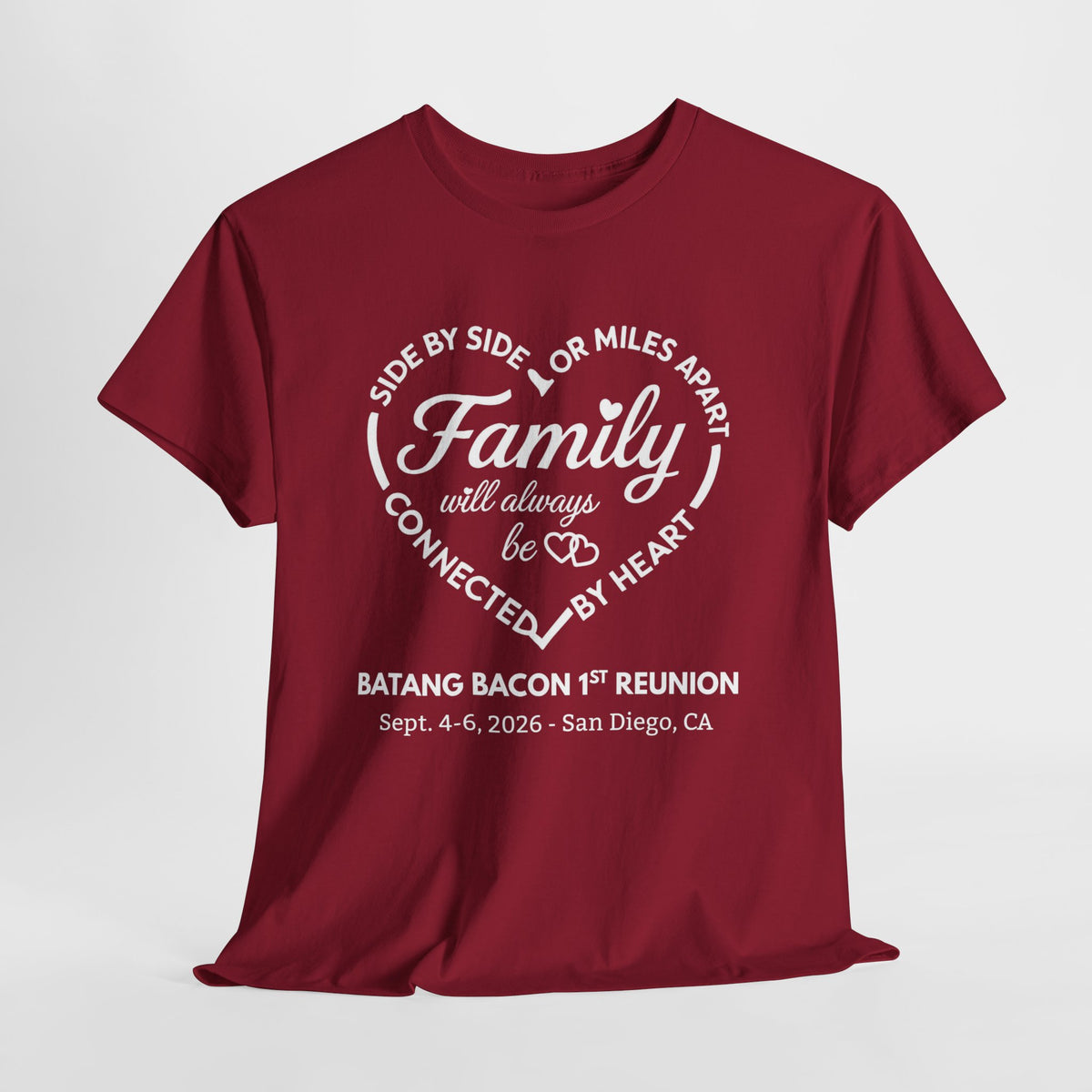 Family Reunion T-Shirt — "Family will always be connected by heart" Personalized Event Tee