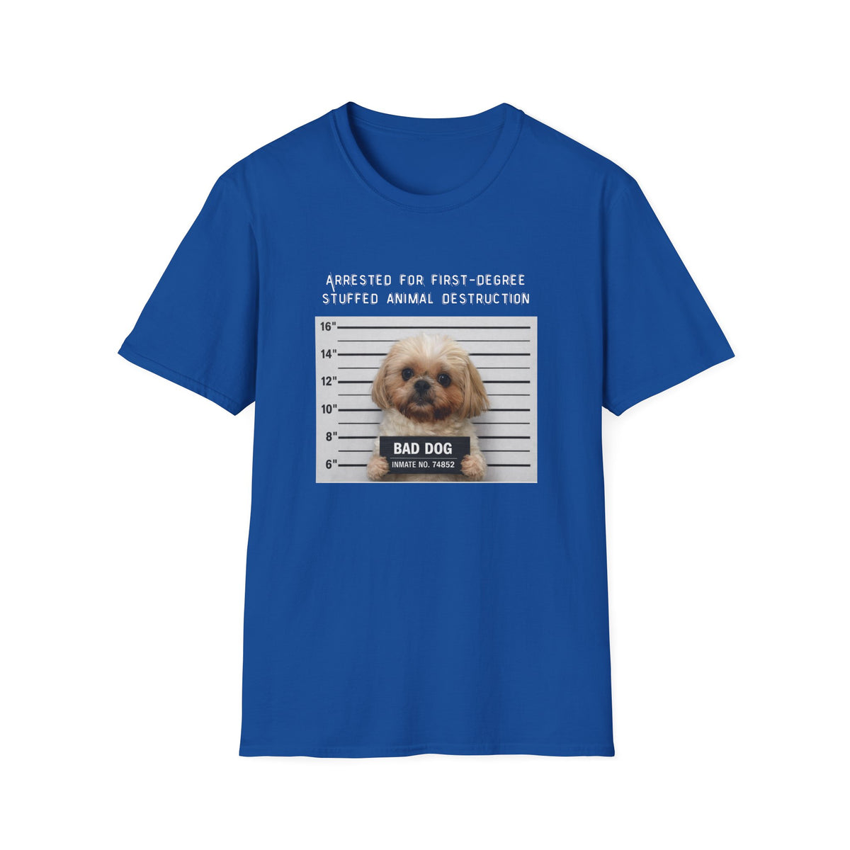 Shih Tzu Tee – “Arrested for First Degree Stuffed Animal Destruction”