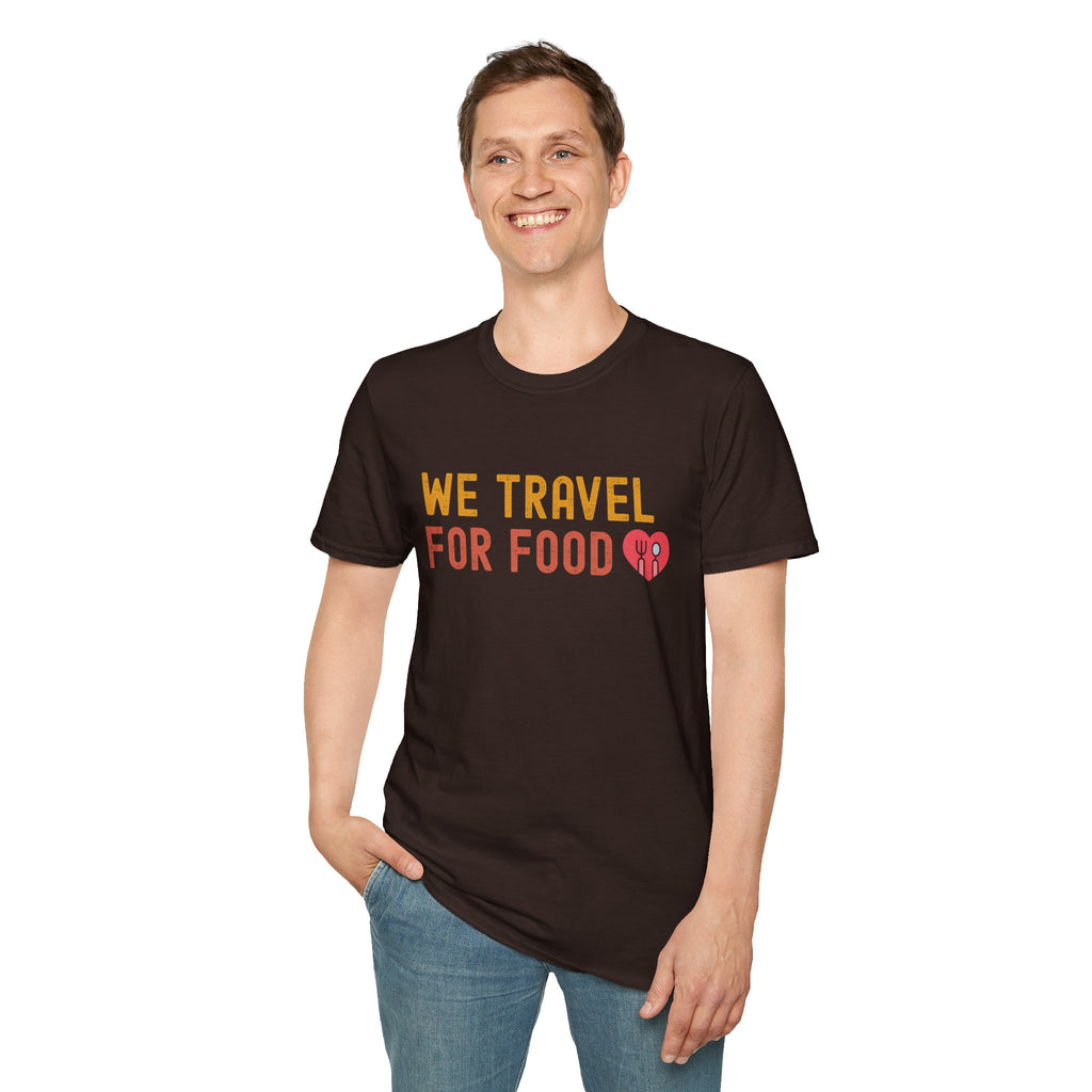 We Travel For Food Tee — Foodie Travel Tee