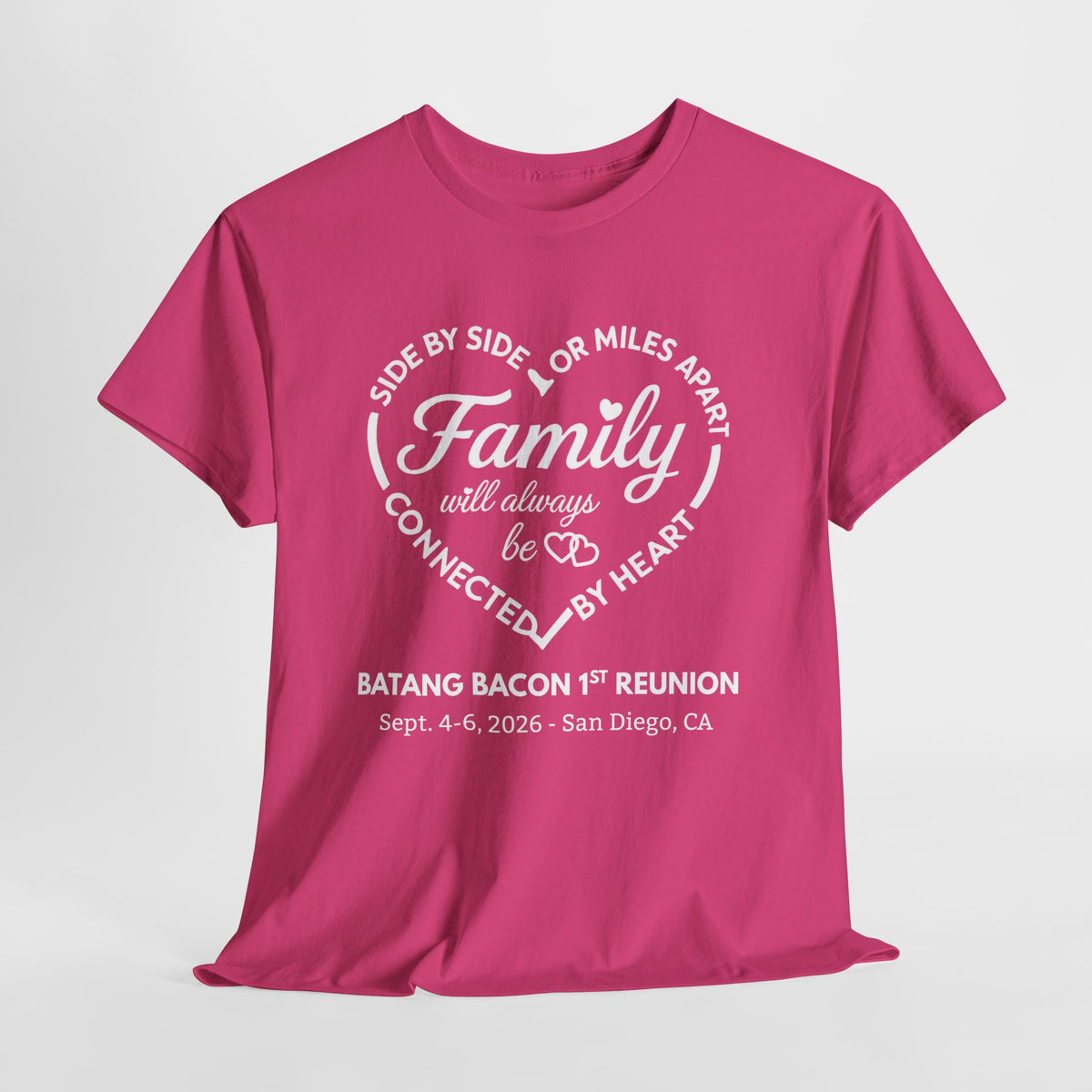 Family Reunion T-Shirt — "Family will always be connected by heart" Personalized Event Tee