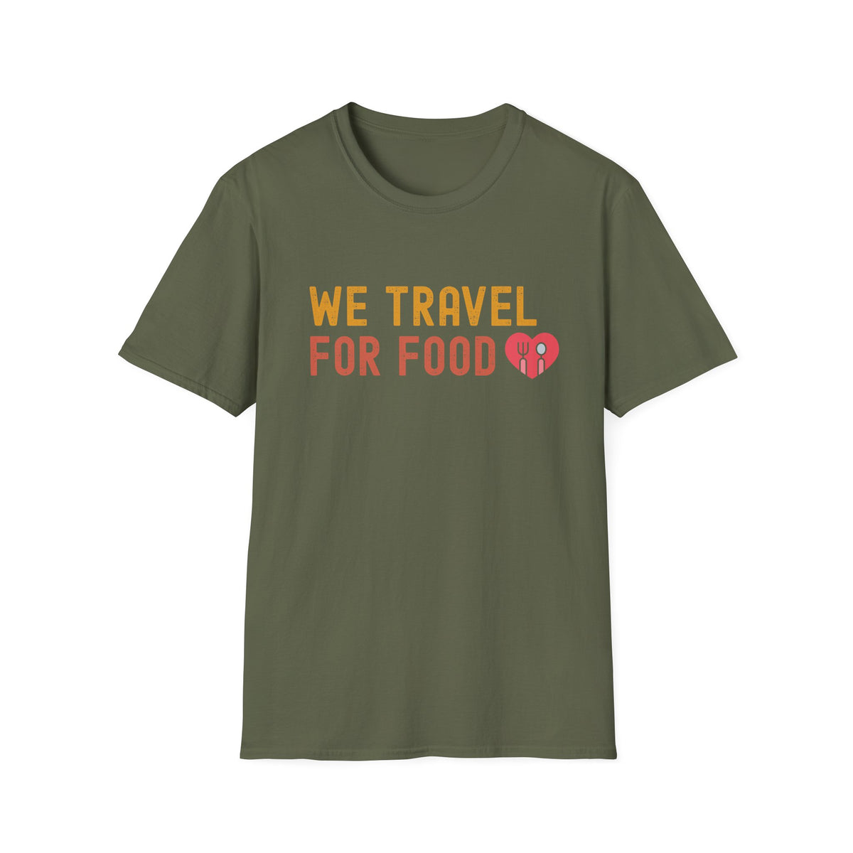 We Travel For Food Tee — Foodie Travel Tee