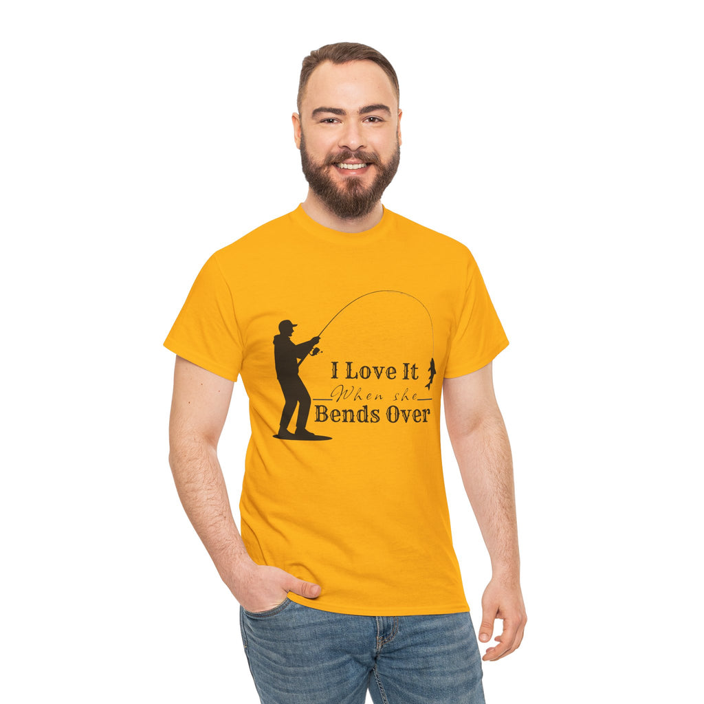 I Love It When She Bends Over – Funny Fishing T-Shirt 🎣