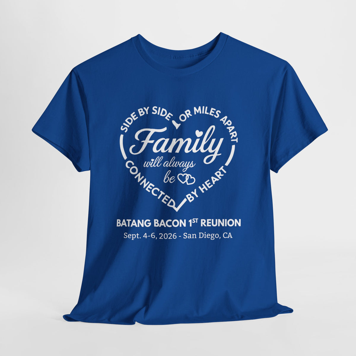 Family Reunion T-Shirt — "Family will always be connected by heart" Personalized Event Tee