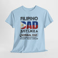 Filipino Dad T-Shirt — "Just Like a Normal Dad Except Much Cooler" Patriotic Father’s Day Tee