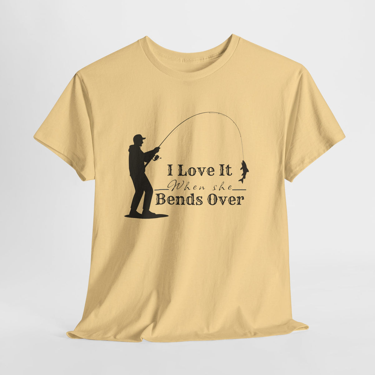I Love It When She Bends Over – Funny Fishing T-Shirt 🎣