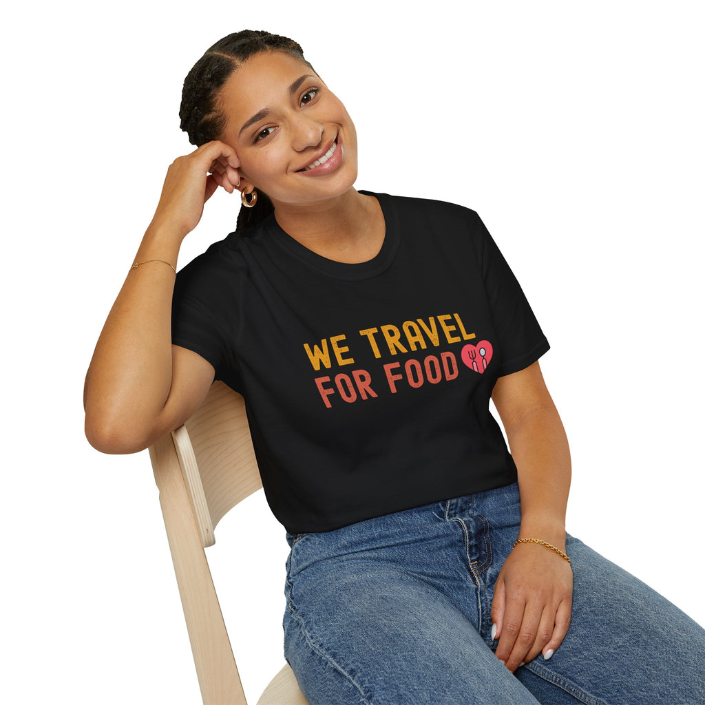 We Travel For Food Tee — Foodie Travel Tee