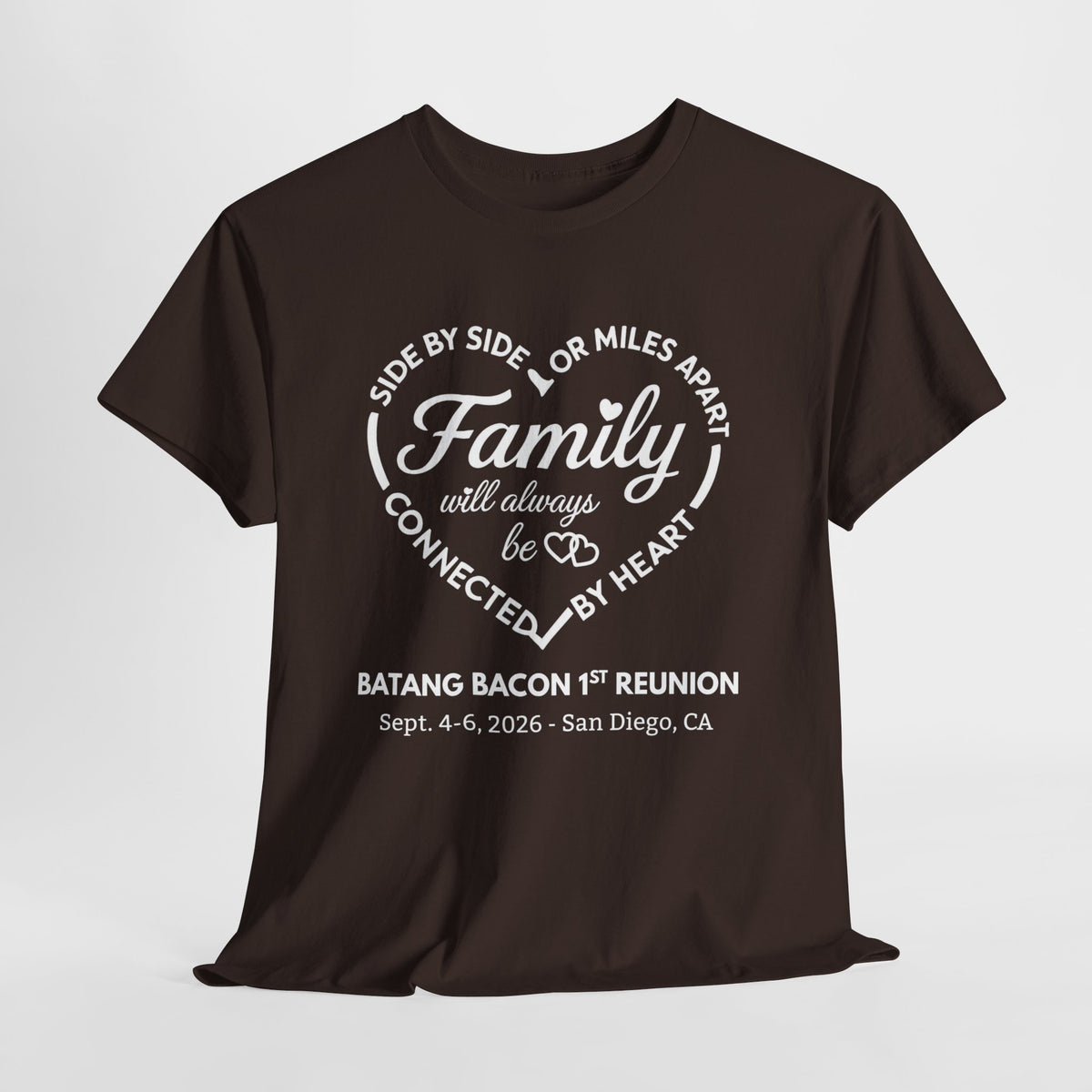 Family Reunion T-Shirt — "Family will always be connected by heart" Personalized Event Tee
